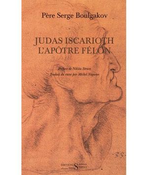 Judas Iscariote, l'apôtre félon
