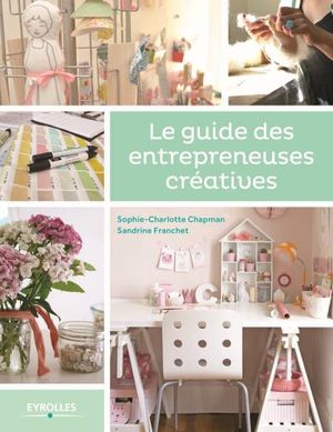 Le guide des entrepreneuses créatives