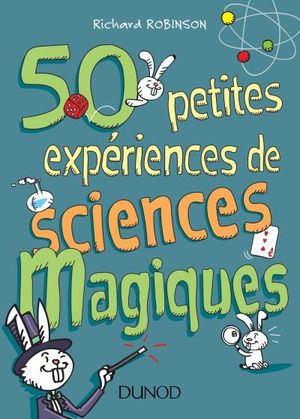 50 petites expériences de sciences magiques