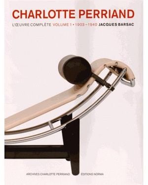 Charlotte Perriand : l'œuvre complete