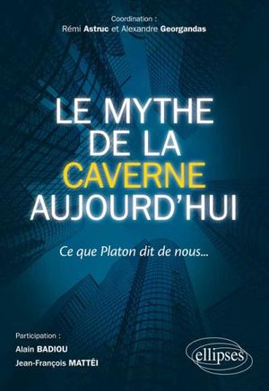 Le mythe de la caverne aujourd’hui