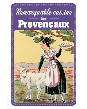 Remarquable cuisine : les Provençaux