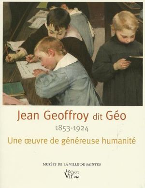 Jean Geoffroy, 1853-1924, dit Géo