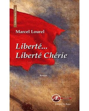 Liberté, liberté chérie