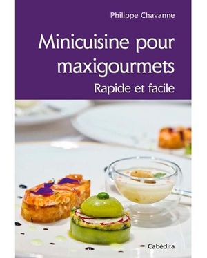 Minicuisine pour maxigourmets