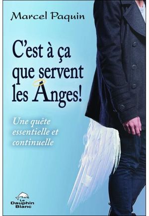 C'est à ça que servent les Anges !