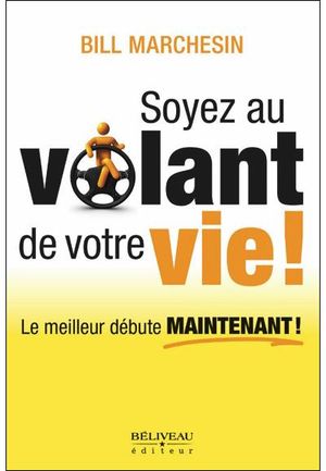 Soyez au volant de votre vie !