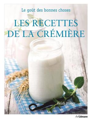 Les recettes de la crémière