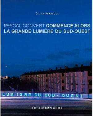 Commence alors la grande lumière du Sud-Ouest