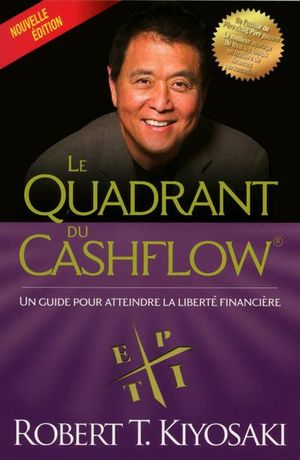 Le quadrant du cashflow pour atteindre votre liberté financière