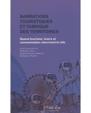 Narrations touristiques et fabriques des territoires