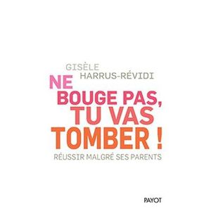 Ne bouge pas, tu vas tomber !