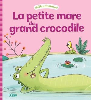 La petite mare du grand crocodile