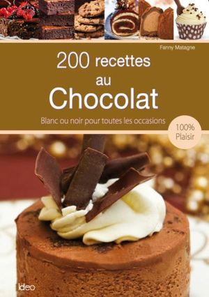 200 recettes au chocolat