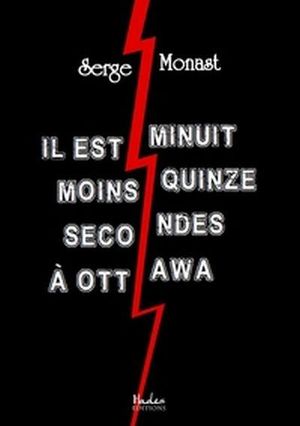 Il est minuit moins quinze secondes à Ottawa