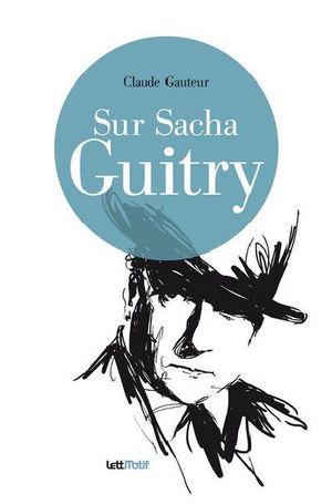 Sur Sacha Guitry