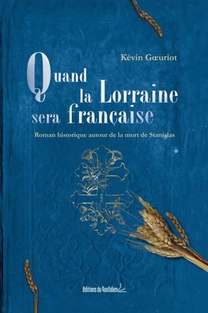 Quand la Lorraine sera française