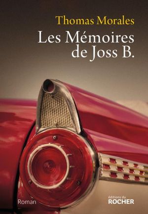 Les mémoires de Joss B.