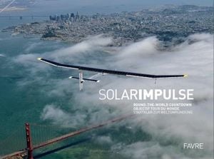 Solar Impulse - Objectif : Tour du monde