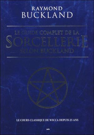 Le Guide complet de la sorcellerie selon Buckland