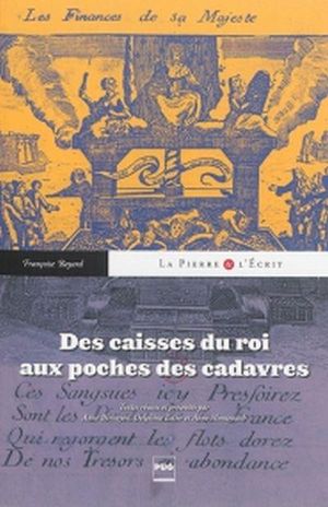 Des caisses du roi aux poches des cadavres