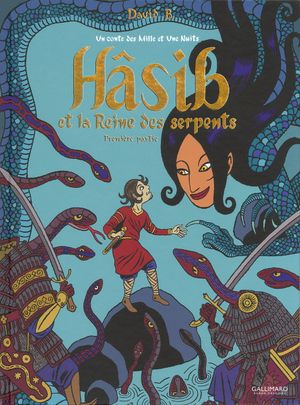 Hâsib et la Reine des serpents, première partie