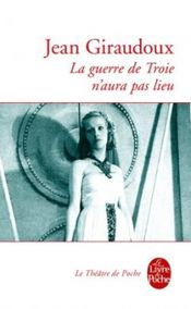 Couverture La Guerre de Troie n'aura pas lieu Couverture La Guerre de Troie n'aura pas lieu