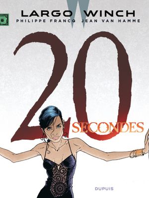 20 secondes - Largo Winch, tome 20
