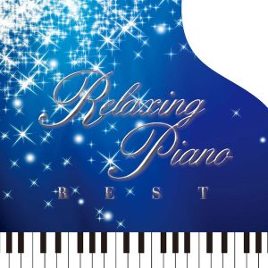 Relaxing Piano BEST ～Disney Collection～