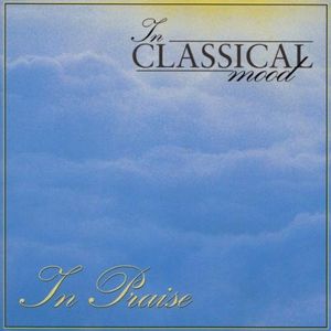 In Classical Mood: In Praise
