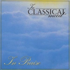 In Classical Mood: In Praise