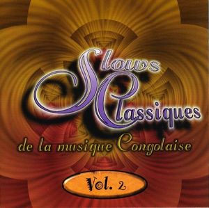 Slows Classiques De La Musique Congolaise Vol. 2