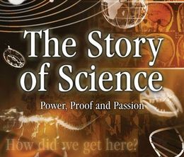 image-https://media.senscritique.com/media/000012652144/0/the_story_of_science_power_proof_and_passion.jpg