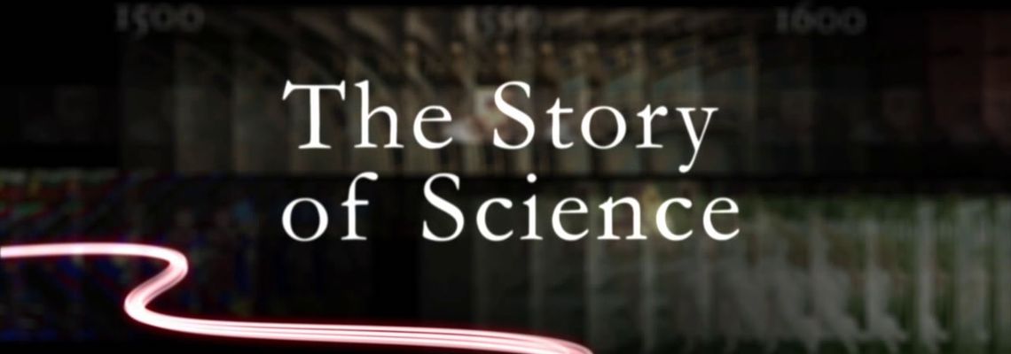 Cover The Story of Science: Power, Proof and Passion