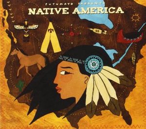 Putumayo Presents: Native America