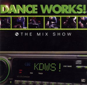 Dance Works: The Mix Show