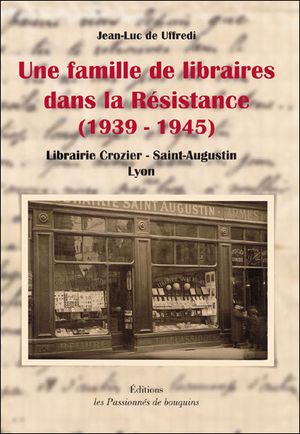 Une famille de libraires dans la Résistance (1939-1945)