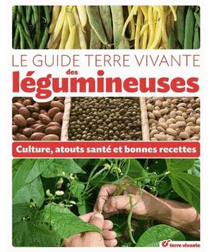 Le guide terre vivante des légumineuses