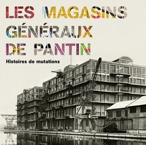 Les magasins généraux de Pantin