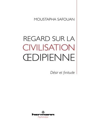 Regard sur une civilisation œdipienne