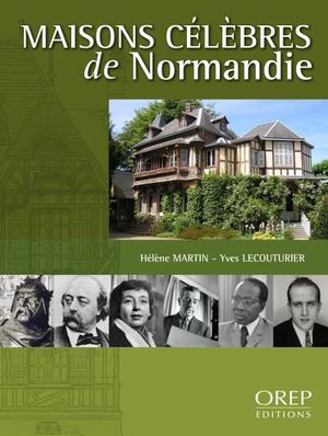 Maisons célèbres de Normandie