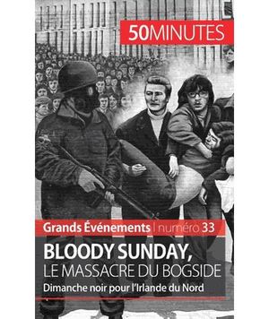 Bloody sunday, le massacre du Bogside