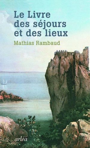 Le livre des séjours et des lieux