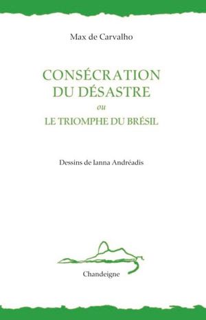 Consécration du désastre ou triomphe du Brésil