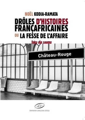 Drôles d'histoires françafricaines ou la fesse de l'affaire