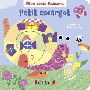 Mon livre karaoké : Petit escargot