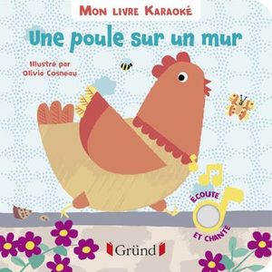 Mon livre karaoké : Une poule sur un mur
