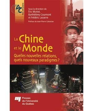 La Chine et le monde : quelles nouvelles relations, quels nouveaux paradigmes ?