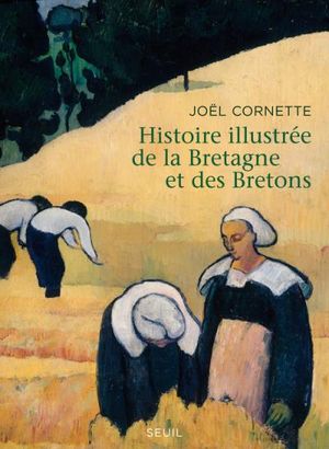Histoire illustrée de la Bretagne et des bretons