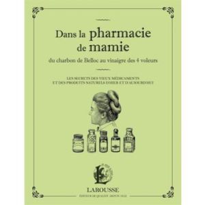 Dans la pharmacie de mamie